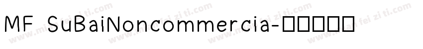 MF SuBaiNoncommercia字体转换